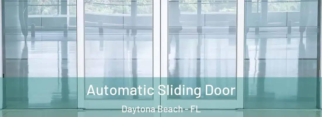 Automatic Sliding Door Daytona Beach - FL