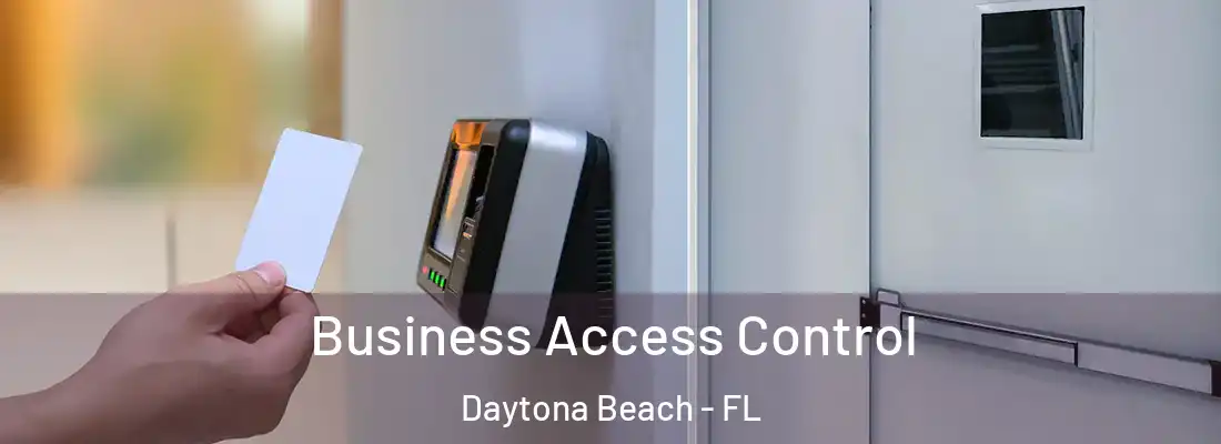 Business Access Control Daytona Beach - FL