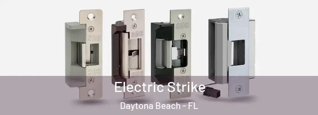 Electric Strike Daytona Beach - FL