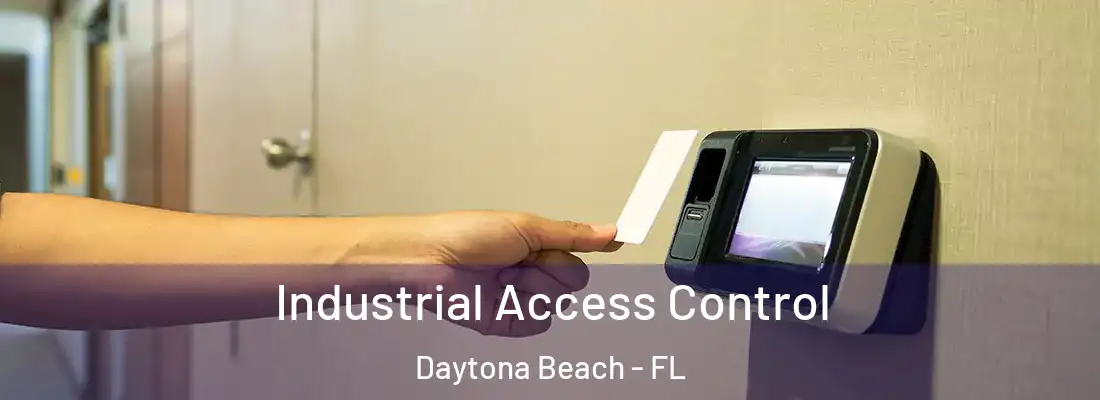 Industrial Access Control Daytona Beach - FL