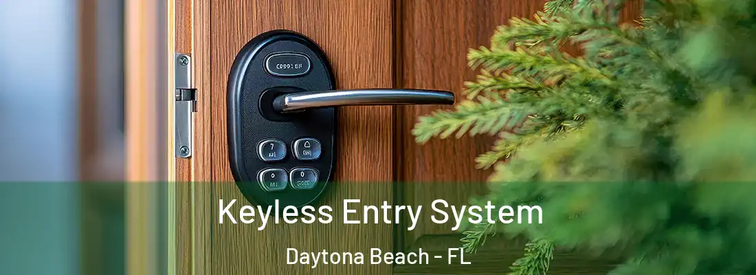 Keyless Entry System Daytona Beach - FL
