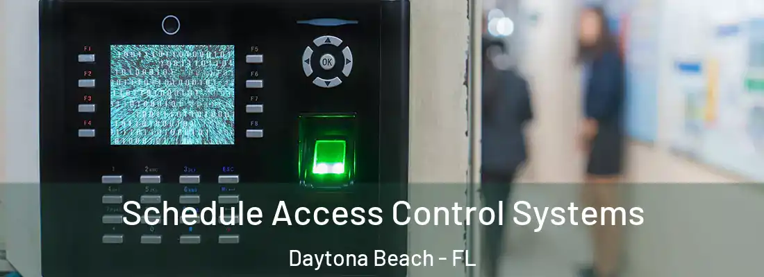 Schedule Access Control Systems Daytona Beach - FL