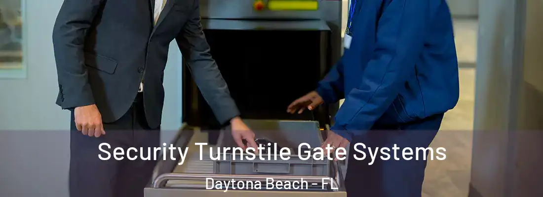 Security Turnstile Gate Systems Daytona Beach - FL