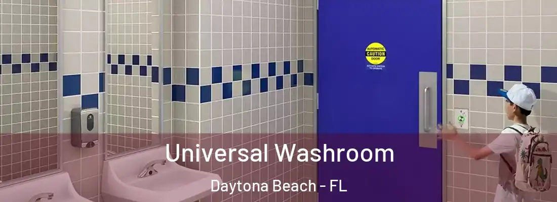 Universal Washroom Daytona Beach - FL